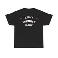 T-shirt "Light Weight Baby"